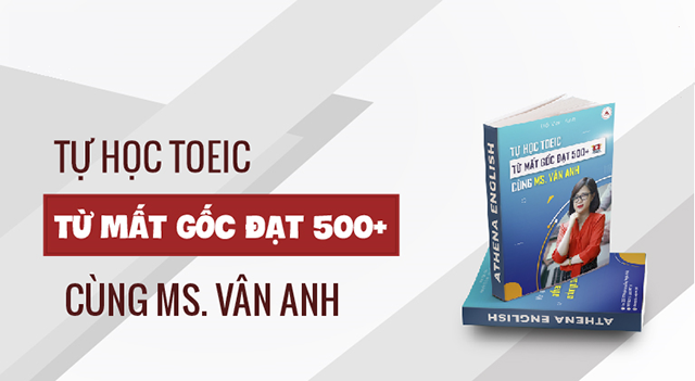 Bộ sách Tự học TOEIC từ mất gốc đạt 500+ cùng Ms. Vân Anh